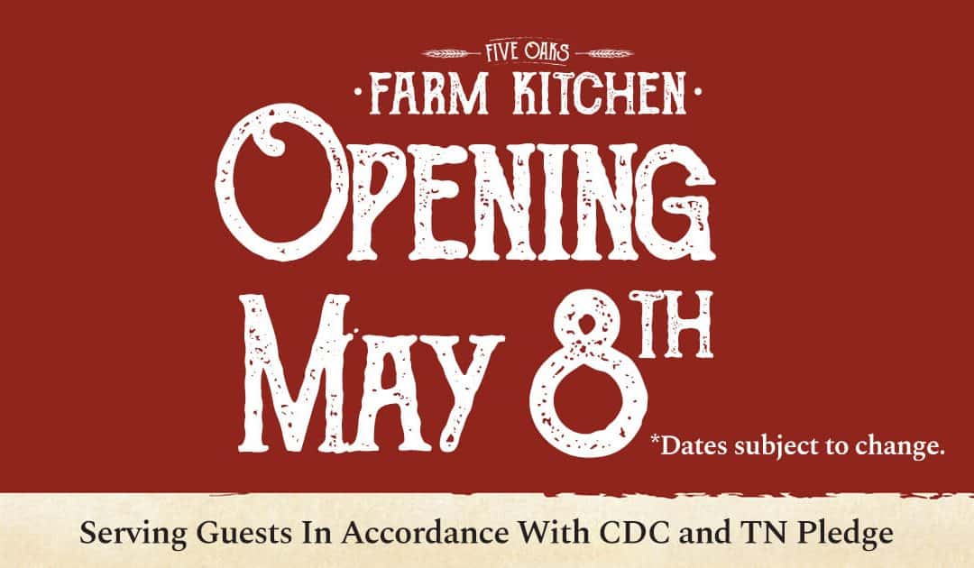 Opening May 8 - Five Oaks Farm Kitchen Welcomes Back Guests in Accordance with CDC and TN Pledge